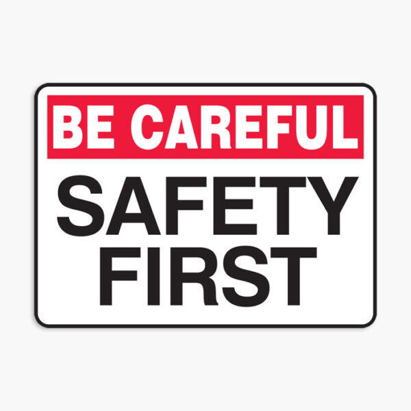 Safety First Signs
