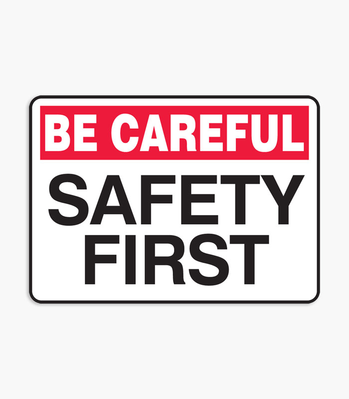 Safety First Signs